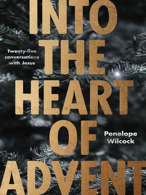 cover image of Into the Heart of Advent